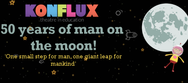Moon Landing, 50 year anniversary, Space, Neil Armstrong, Buzz Aldrin, Moon, Man on the moon, Konflux Theatre, Planet Rock, Play in a Day, Science, Key Stage 1, Key Stage 2, KS1, KS2